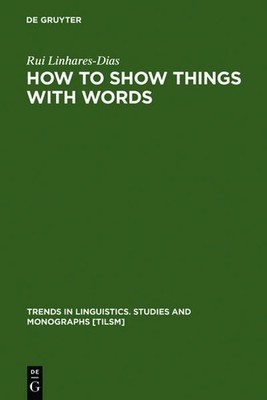 How to Show Things with Words: A Study on Logic, Language and Literature ( 11614
