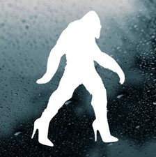 Bigfoot in Heels Vinyl Sticker Sasquatch Yeti Believe 4x4 Off Road Die Cut Decal