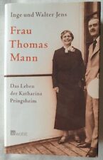Frau Thomas Mann Das Leben der Katharina Pringsheim Inge + Walter Jens, gebunden