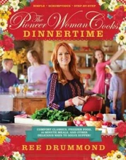The Pioneer Woman Cooks: Dinnertime - Comfort Classics, Freezer Food - VERY GOOD