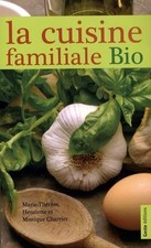 La cuisine familiale Bio: Des protéines végétales - Charrier, Monique