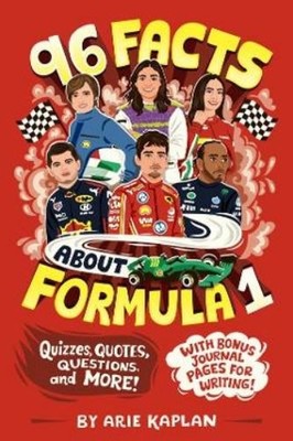 Arie Kaplan 96 Facts About Formula 1 (Paperback) 96 Facts About . . .