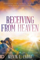 Receiving From Heaven Kevin Zadai Taschenbuch Kartoniert / Broschiert Englisch