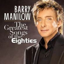 Greatest Songs of the Eighties  von Barry Manilow | CD | Zustand sehr gut - Bild 1 von 2