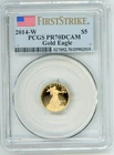2014-W $5 GOLD EAGLE PCGS PF70 PROOF COIN PR70 FIRST STRIKE F.S. SCARCE KEY DATE