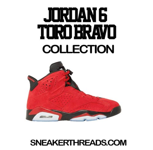 Match Jordan 6 Toro Bravo Varsity Red Shoes - Got Em Tees - Picture 2 of 3