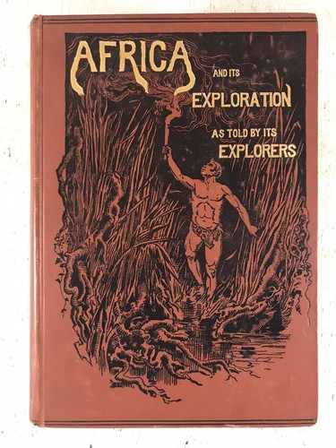 Afrika & seine Erforschung, wie von seinen Entdeckern erzählt antike Geschichte Reisebuch - Bild 3 von 7