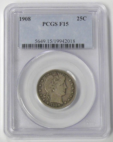 1908-P F-15 BETTER DATE BARBER (25c) QUARTER - PCGS GRADED - SEE PICTURES