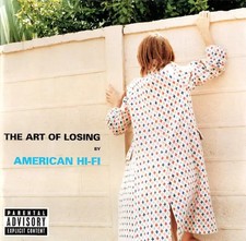 CD American Hi-Fi The Art Of Losing Island Records