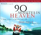90 Minutes in Heaven by Don Piper, Cecil B. Murphey (CD-Audio, 2006)