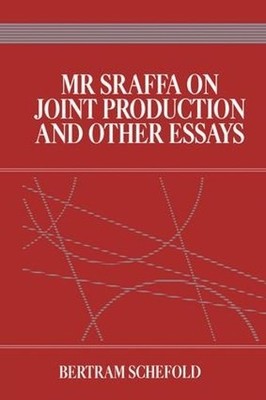 Mr Sraffa on Joint Production and Other Essays - 9781138865747