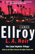 Image of LA Noir: The Lloyd Hopkins Trilogy: Blood on the Moon Because the Night Suicid