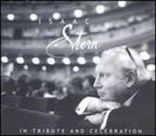 Isaac Stern: In Tribute and Celebration by Isaac Stern: New