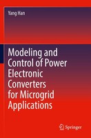 Modeling And Control Of Power Electronic Converters For Microgrid Applications Y