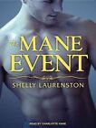 The Mane Event (library Edition) by Shelly Laurenston 9781452644004