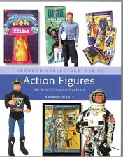 Action Figures: From Action Man to Zelda - Arthur Ward NEW Hardback 1st edition