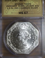 2015-D TOKEN DAN CARR CLARK GRUBER $60 1.5 OZ. .999 COLORADO SILVER MS67 ANACS