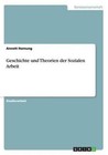 Geschichte Und Theorien Der Sozialen Arbeit by Annett Hornung (Paperback / softback, 2014)