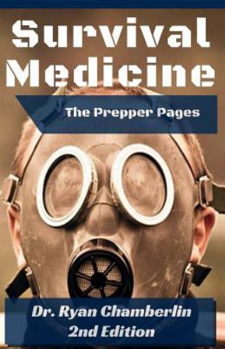 The Prepper Pages: A Surgeon's Guide to Scavenging Items for a Medical Kit,...