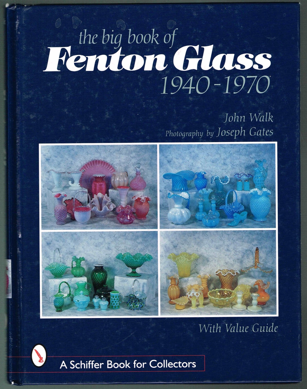 The Big Book of Fenton Glass : 1940-1970 - hardcover John Walk