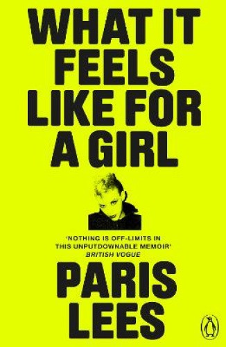 Wie es sich für ein Mädchen anfühlt von Paris Lees [Taschenbuch] - Bild 1 von 2
