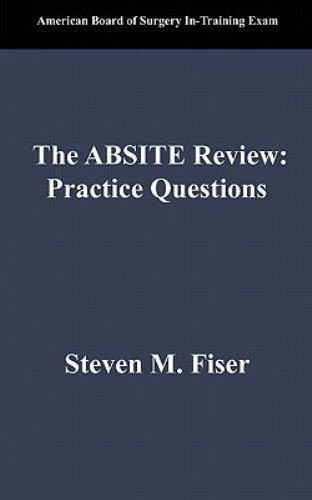 The Absite Review: Practice Questions by Fiser, Steven Mark