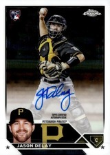 2023 Topps Chrome Update Jason Delay Base Auto Pittsburgh Pirates