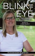 Blink Of An Eye: The Lynda Elliott Story By Elliott, Lynda Lynda