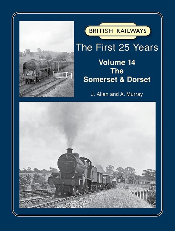 British Railways The First 25 Years Volume 14: by J. Allan Hardback