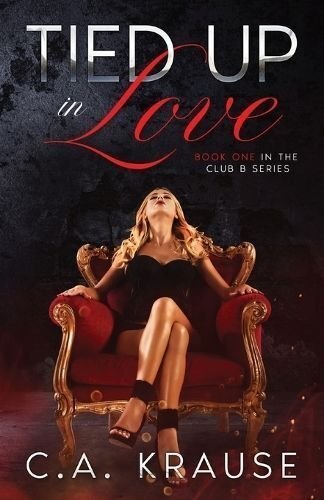 Tied Up In Love by Krause, C. A. 9781777581916 | Brand New | Free UK Shipping - Picture 1 of 1