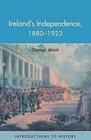 Ireland's Independence: 1880-1923 by Oonagh Walsh (Paperback, 2001)