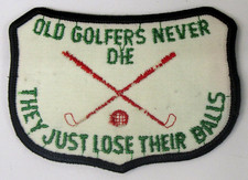 OLD GOLFERS NEVER DIE larger 3.75" shirt jacket patch embroidered unused mint