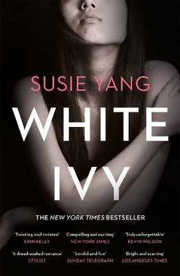 White Ivy: Ivy Lin was a thief. But you'd never know it to loo... by Yang, Susie