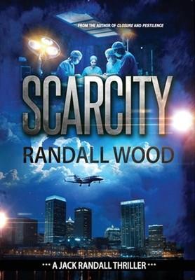 Scarcity: A Black-Market Organ Trading FBI Thriller (Jack Randall Book 3) by Ran