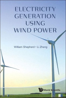 Li Zhang William Sheph Electricity Generation Using Wind Po (Gebundene Ausgabe)