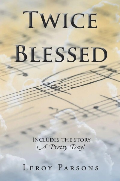 Leroy Parsons | Twice Blessed | Taschenbuch | Englisch (2020) | Christian Faith-image
