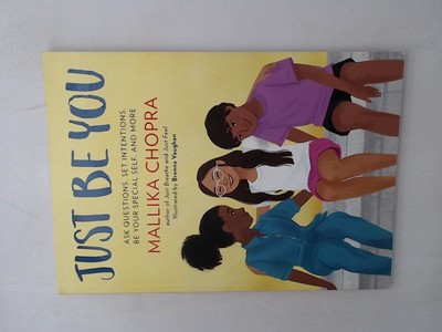 Just Be You: Ask Questions, Set Intentions, Be Your Special Self, and More (Just