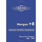 Morgan +8 Morgan Owners Handbook: Rover V8 3.5 Engine 1984-1990 by Brooklands Books Ltd (Paperback, 2016)