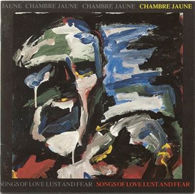 Chambre Jaune   Songs Of Love Lust And Fear   New cd in seal.