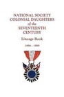 National Society Colonial Daughters of the Seventeenth Century. Lineage Book, 1896-1989 by 17th Century Ns Colonial Daughters (Paperback / softback, 2012)