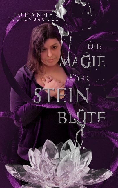 Thumbnail - Johanna Tiefenbacher / Die Magie Der Steinblüte