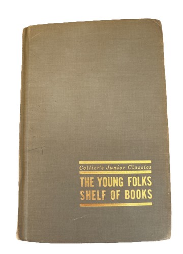 Collier's Junior Classics #4 Just Around The Corner Illustrated HC 1962