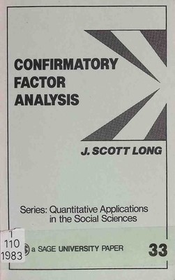 Confirmatory Factor Analysis: A Preface to LISREL Sage University Paper, 33 Long