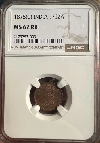 British India 1/12 Anna 1875 NGC MS62