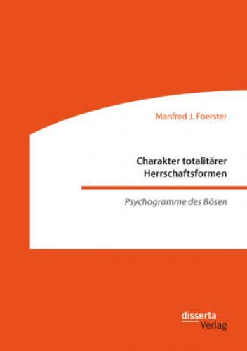 Charakter Totalitärer Herrschaftsformen. Psychogramme Des Bösen 6264