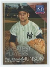 2019 Topps 150 Years Greatest Players Gold Thurman Munson 48/50 New York Yankees