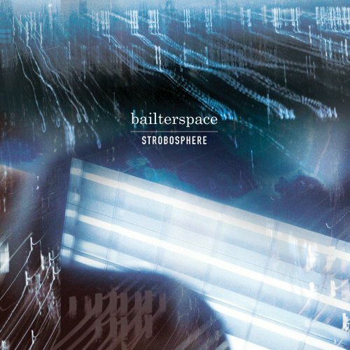 Bailterspace - Strobosphere [Vinyl]