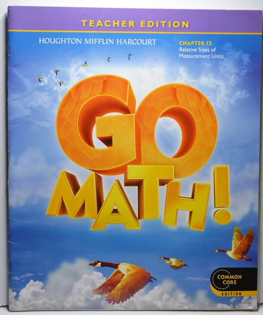 Go Math Grade 4 Chapter 12 Teacher Edition 2012 Common Core Go Math Grade 4 Chapter 12 Teacher Edition 2012 Common Core