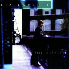 Liz Carroll Lost in the Loop (CD) Album