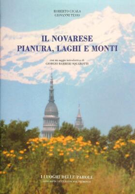 IL NOVARESE. EBENE, SEEN UND BERGE CICALA ROBERTO - TESIO GIOVANNI